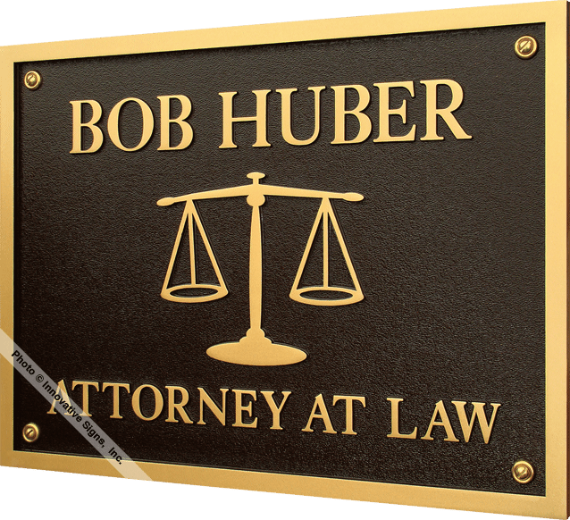 Huber Plaque_DuraBronze&trade;_Attorney_Sign
